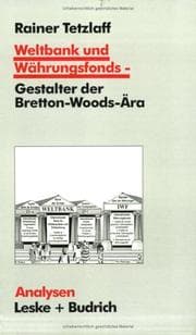 Tapa de Weltbank und Währungsfonds - Gestalter der Bretton-Woods-Ära
