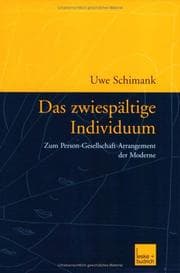 Tapa de Das zwiespältige Individuum. Zum Person- Gesellschaft- Arrangement der Moderne