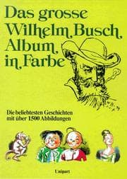 Tapa de Das große Wilhelm Busch - Album in Farbe. Die beliebtesten Geschichten