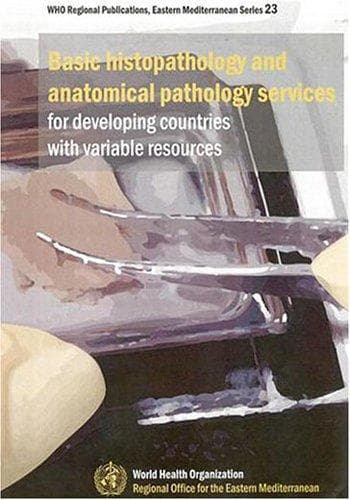 Tapa de Basic Histopathology and Anatomical Pathology Services for Developing Countries with Variable Resources