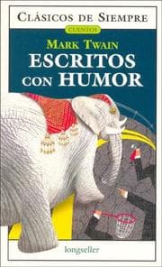 Tapa de Escritos Con Humor/ Writings with Humor (Clasicos De Siempre / Cuentos / Always Classics / Stories)