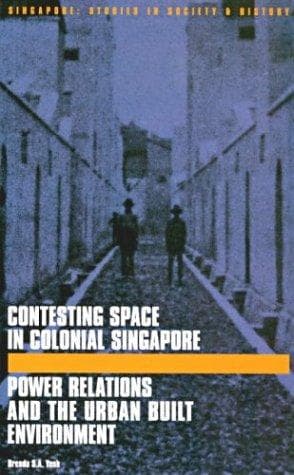 Tapa de Contesting Space in Colonial Singapore