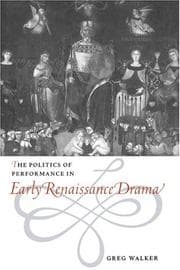 Tapa de The politics of performance in early Renaissance drama