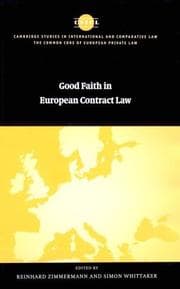 Tapa de Good Faith in European Contract Law (The Common Core of European Private Law)