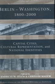 Tapa de BERLIN, WASHINGTON, 1800-2000: CAPITAL CITIES, CULTURAL REPRESENTATION, AND NATIONAL...; ED. BY ANDREAS W. DAUM