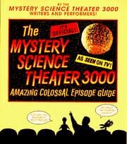 Tapa de The Mystery science theater 3000 amazing colossal episode guide