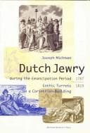Tapa de The history of Dutch Jewry during the emancipation period, 1787-1815