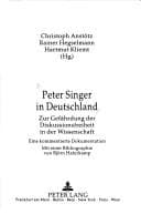 Tapa de Peter Singer in Deutschland: Zur Gefährdung der Diskussionsfreiheit in der Wissenschaft- Eine kommentierte Dokumentation- Mit einer Bibliographie von Björn Haferkamp (German Edition)