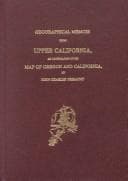 Tapa de Geographical memoir upon Upper California, an illustration of his map of Oregon and California
