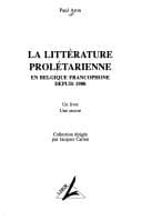 Tapa de La littérature prolétarienne en Belgique francophone depuis 1900