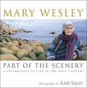Tapa de Part of the scenery : a celebration of life in the West Country