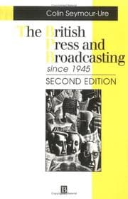 Tapa de The British press and broadcasting since 1945