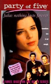 Tapa de NOTHING LASTS FOREVER PARTY OF FIVE JULIA 4 (Party of Five-Julia , No 4)