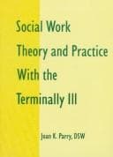 Tapa de Social Work Theory and Practice With the Terminally Ill
