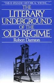 Tapa de The Literary Underground of the Old Regime