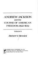 Tapa de Andrew Jackson and the Course of American Freedom, 1822-1832