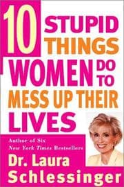 Tapa de Ten stupid things women do to mess up their lives