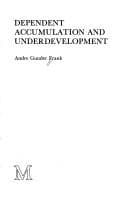 Tapa de Dependent accumulation and underdevelopment