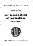 Tapa de Del provincialisme al regionalisme (1833-1900)