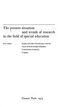 Tapa de The Present situation and trends of research in the field of special education, four studies: Sweden and other Scandinavian countries, Union of Soviet Socialist Republics, United States of America, Uruguay