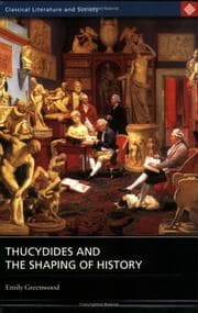 Tapa de Thucydides and the Shaping of History (Classical Literature and Society)