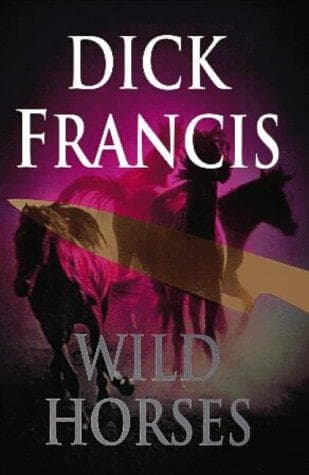 Tapa de Wild Horses (Dick Francis Library)