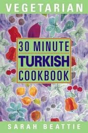 Tapa de 30 Minute Vegetarian Turkish Cookbook