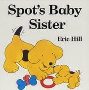 Tapa de Spot's Baby Sister (Spot Lift-the-flap)