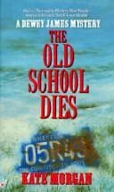 Tapa de Old School Dies (A Dewey James Mystery)