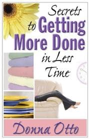 Tapa de Secrets to getting more done in less time