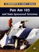 Tapa de Pan Am 103 And Statesponsored Terrorism (Terrorism in Today's World)