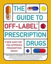 Tapa de The guide to off-label prescription drugs