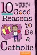 Tapa de 10 good reasons to be a Catholic