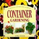 Tapa de A Creative, Step-By-Step Guide to Container Gardening