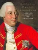 Tapa de GEORGE III & QUEEN CHARLOTTE: PATRONAGE, COLLECTING AND COURT TASTE; ED. BY JANE ROBERTS