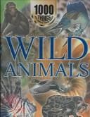 Tapa de Wild Animals (1000 Things You Should Know About Ser)