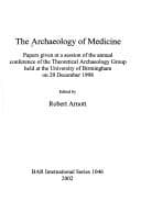 Tapa de The Archaeology of Medicine (British Archaeological Reports (BAR) International)