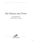 Tapa de Der Zensur Zum Trotz (Acta Humaniora: Ausstellungskataloge Der Herzog August Bibliothek)