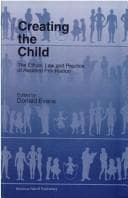 Tapa de Creating the Child:The Ethics, Law, and Practice of Assisted Procreation