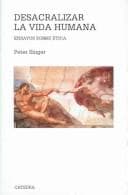 Tapa de Desacralizar la vida humana / Unsanctifying Human Life