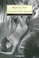 Tapa de La traicion de rita hayworth/ The Betrayal of Rita Hayworth (Contemporanea) (Spanish Edition)