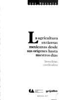 Tapa de La agricultura en tierras mexicanas desde sus orígenes hasta nuestros días