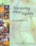 Tapa de Navigating Through Algebra in Grades 6-8 (Principles and Standards for School Mathematics Navigations Series)