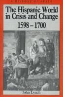 Tapa de The Hispanic World in Crisis and Change, 1598-1700 (History of Spain)