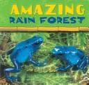 Tapa de Amazing Rain Forest (Rain Forest Today Discovery Library)