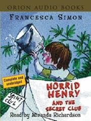 Tapa de Horrid Henry and the Secret Club