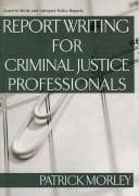 Tapa de Report Writing for Criminal Justice Professionals