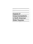 Tapa de Impacts of Cross-Connections in North American Water Supplies : Infrastructure Reliability