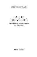 Tapa de La Loi de vérité ou La Logique philosophique du jugement