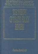 Tapa de The Theory of Trade Policy Reform (International Library of Critical Writings in Economics)